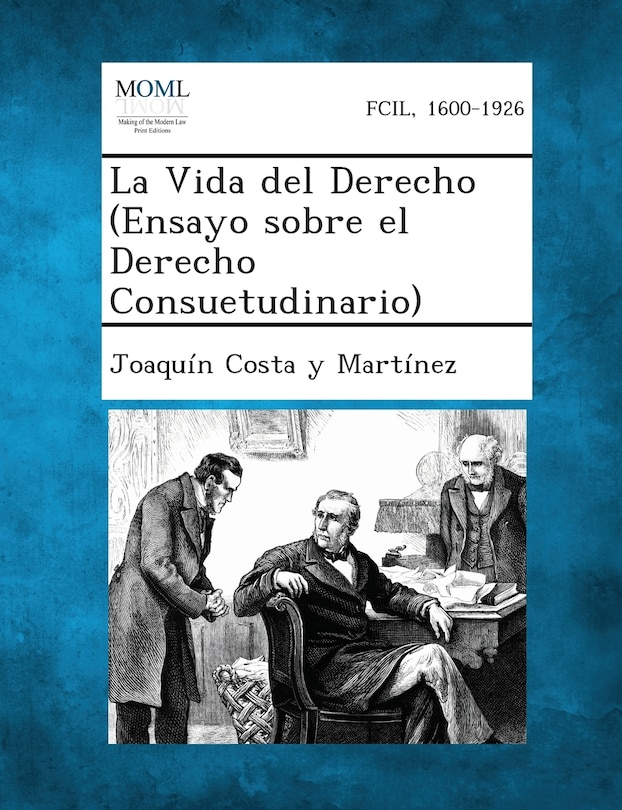 Front cover_La Vida del Derecho (Ensayo sobre el Derecho Consuetudinario)