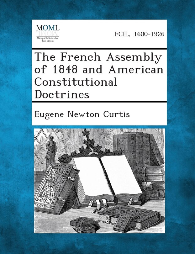 Couverture_The French Assembly of 1848 and American Constitutional Doctrines