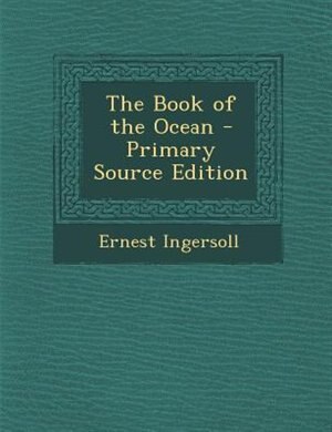 The Book of the Ocean - Primary Source Edition