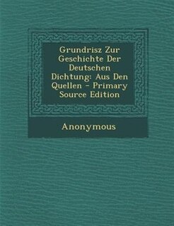 Front cover_Grundrisz Zur Geschichte Der Deutschen Dichtung