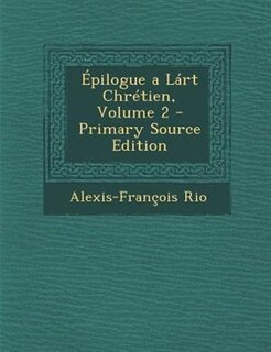+pilogue a Lßrt ChrTtien, Volume 2 - Primary Source Edition
