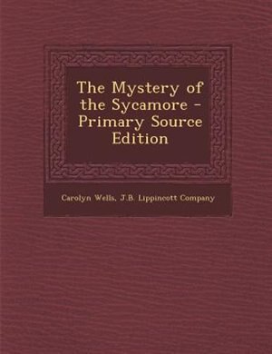 Couverture_The Mystery of the Sycamore - Primary Source Edition