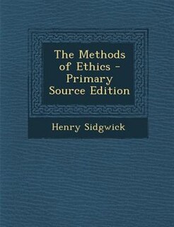 The Methods of Ethics