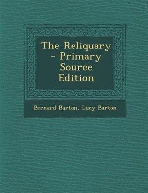 Front cover_The Reliquary - Primary Source Edition
