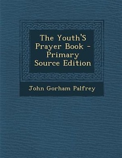 Couverture_The Youth'S Prayer Book - Primary Source Edition