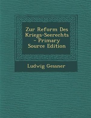 Front cover_Zur Reform Des Kriegs-Seerechts - Primary Source Edition