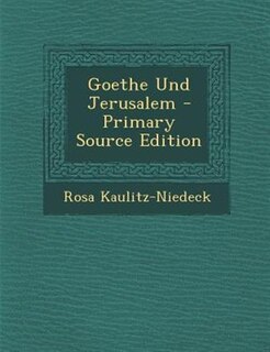 Goethe Und Jerusalem - Primary Source Edition
