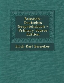 Russisch-Deutsches GesprSchsbuch - Primary Source Edition