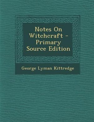 Front cover_Notes On Witchcraft - Primary Source Edition
