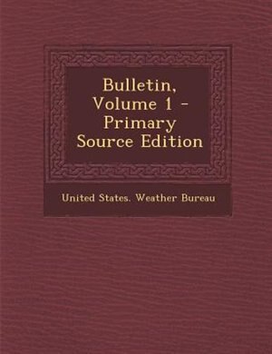 Front cover_Bulletin, Volume 1 - Primary Source Edition