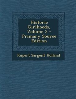 Front cover_Historic Girlhoods, Volume 2 - Primary Source Edition