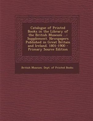 Front cover_Catalogue of Printed Books in the Library of the British Museum ...