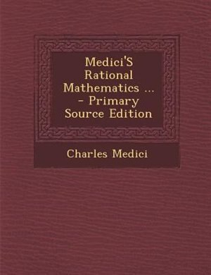 Front cover_Medici'S Rational Mathematics ... - Primary Source Edition