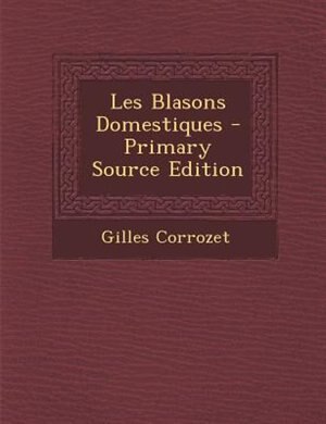 Couverture_Les Blasons Domestiques - Primary Source Edition