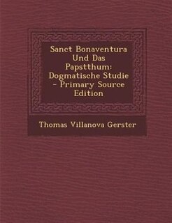 Front cover_Sanct Bonaventura Und Das Papstthum