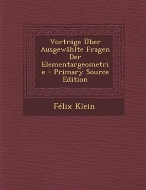 Front cover_VortrSge _ber AusgewShlte Fragen Der Elementargeometrie - Primary Source Edition
