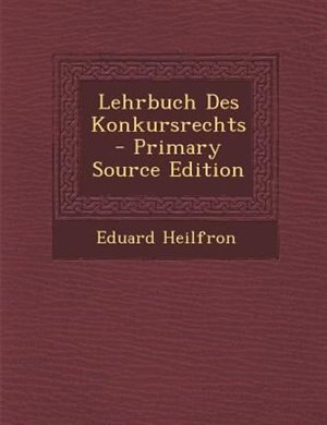 Front cover_Lehrbuch Des Konkursrechts - Primary Source Edition