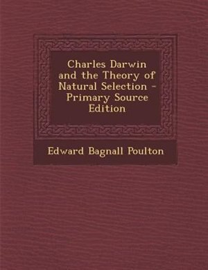 Couverture_Charles Darwin and the Theory of Natural Selection - Primary Source Edition