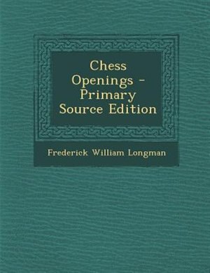 Front cover_Chess Openings - Primary Source Edition
