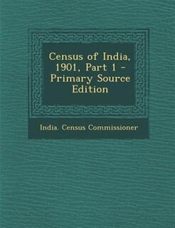 Couverture_Census of India, 1901, Part 1 - Primary Source Edition
