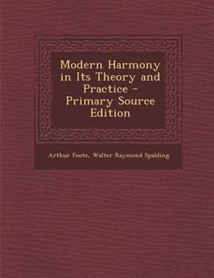Couverture_Modern Harmony in Its Theory and Practice - Primary Source Edition
