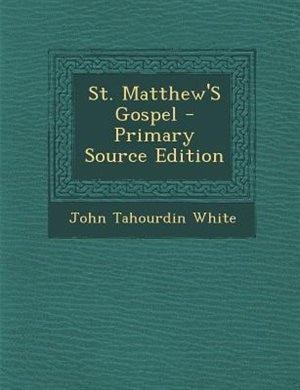 Front cover_St. Matthew'S Gospel - Primary Source Edition