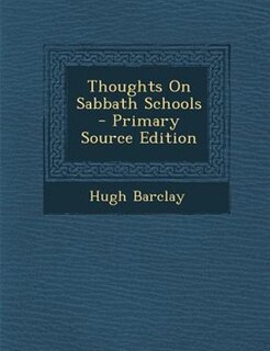 Front cover_Thoughts On Sabbath Schools - Primary Source Edition