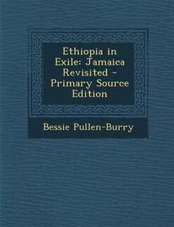 Ethiopia in Exile: Jamaica Revisited - Primary Source Edition
