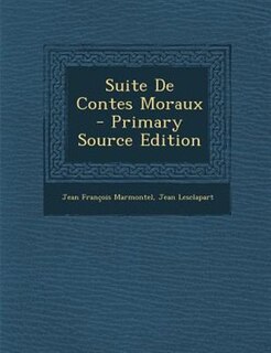 Front cover_Suite De Contes Moraux - Primary Source Edition