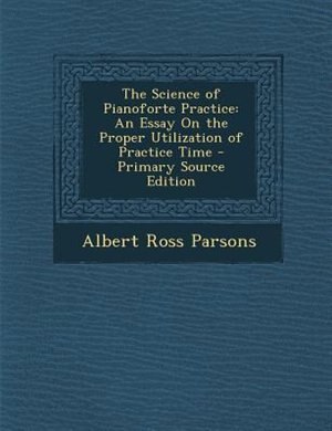 Front cover_The Science of Pianoforte Practice