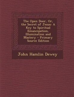 Front cover_The Open Door, Or, the Secret of Jesus