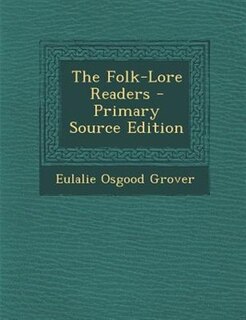 Couverture_The Folk-Lore Readers - Primary Source Edition