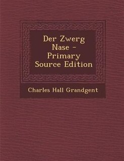 Front cover_Der Zwerg Nase - Primary Source Edition
