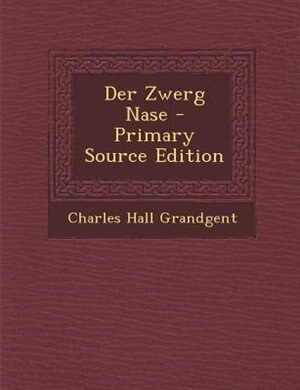 Front cover_Der Zwerg Nase - Primary Source Edition