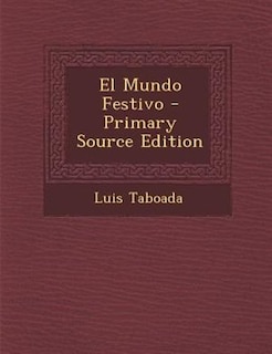 Front cover_El Mundo Festivo - Primary Source Edition