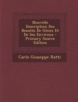 Front cover_Nouvelle Description Des BeautTs De GOnes Et De Ses Environs - Primary Source Edition