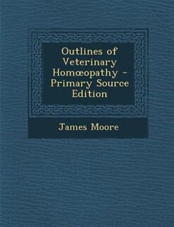 Couverture_Outlines of Veterinary Homoopathy - Primary Source Edition