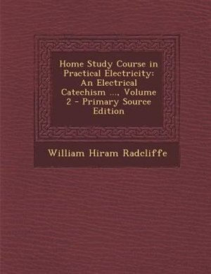 Couverture_Home Study Course in Practical Electricity