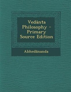 Couverture_VedGnta Philosophy - Primary Source Edition