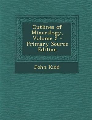 Front cover_Outlines of Mineralogy, Volume 2 - Primary Source Edition