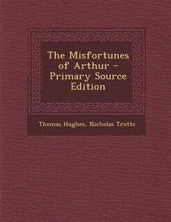 Couverture_The Misfortunes of Arthur - Primary Source Edition