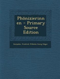 Front cover_Ph&divide;nizierinnen - Primary Source Edition