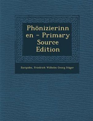 Front cover_Ph&divide;nizierinnen - Primary Source Edition
