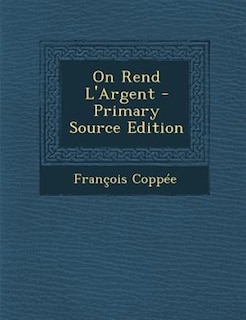 Front cover_On Rend L'Argent - Primary Source Edition