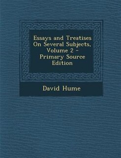 Essays and Treatises On Several Subjects, Volume 2 - Primary Source Edition