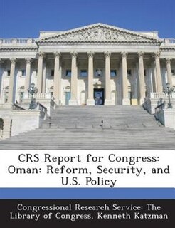 CRS Report for Congress: Oman: Reform, Security, and U.S. Policy