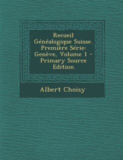 Front cover_Recueil Genealogique Suisse. Premiere Serie