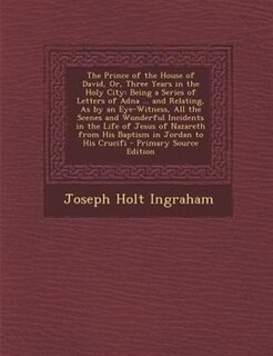 Couverture_The Prince of the House of David, Or, Three Years in the Holy City