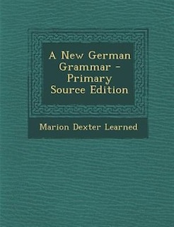 Couverture_A New German Grammar - Primary Source Edition