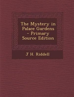 Front cover_The Mystery in Palace Gardens - Primary Source Edition